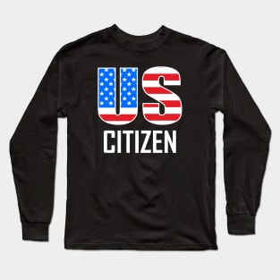 US Citizen Long Sleeve T-Shirt